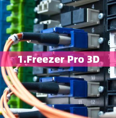 1.Freezer Pro 3D
